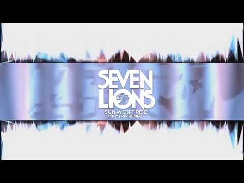Seven Lions Sun Won't Rise(Feat. Rico And Miella)(MayTrix Remix)