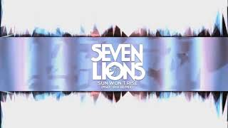 Seven Lions Sun Won't Rise(Feat. Rico And Miella)(MayTrix Remix)