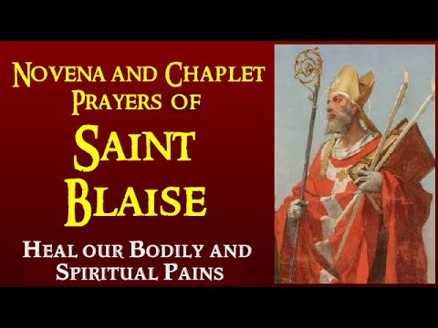 NOVENA AND CHAPLET PRAYERS OF SAINT BLAISE - HEAL OUR BODILY AND SPIRITUAL PAINS