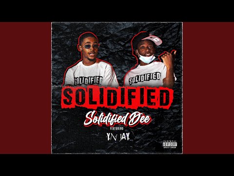 Solidified (feat. YN Jay)