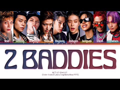 NCT 127 '2 Baddies' Lyrics (엔시티 127 질주 가사) (Color Coded Lyrics)