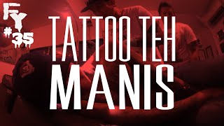Tattoo Teh Manis - FOREVER YOUNG EPS 35 ##