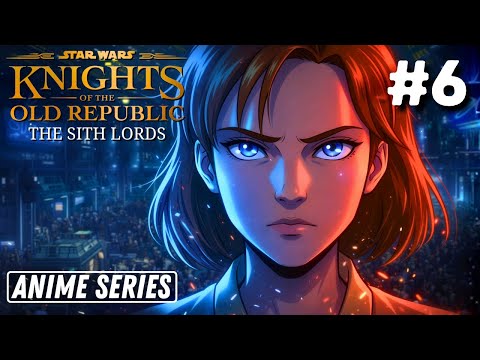 KOTOR: The Sith Lords | Star Wars Anime Series | Episode 6
