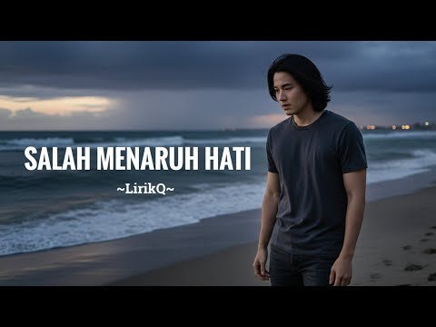 Salah Menaruh Hati ( Official Lyric Video)