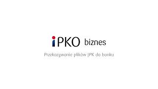 Przekazywanie plików JPK do banku w serwisie iPKO biznes | PKO Bank Polski