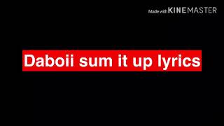 Daboii sum it up lyrics sob rbe