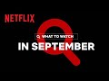 New on Netflix | September 2022