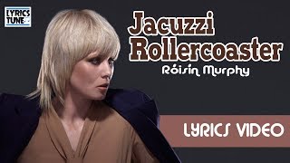 Róisín Murphy - Jacuzzi Rollercoaster feat. Ali Love (Lyrics VIdeo)