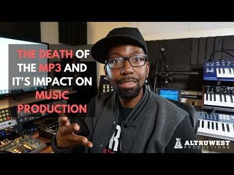 The Death of the Mp3 and It's Impact on Music Production