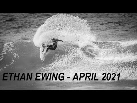 Ethan Ewing - April 2021
