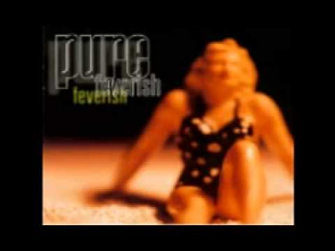 Pure - Feverish (1998) Full Album