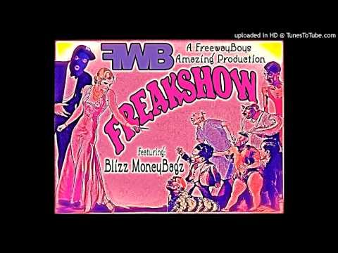 Freeway Boys - EffDubBee "Freak Show" FT. (Blizz MoneyBagz) {Prod.Tony Zucco}