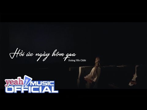 HỒI ỨC NGÀY HÔM QUA - Hoàng Yến (Story Ver.) | Official MV