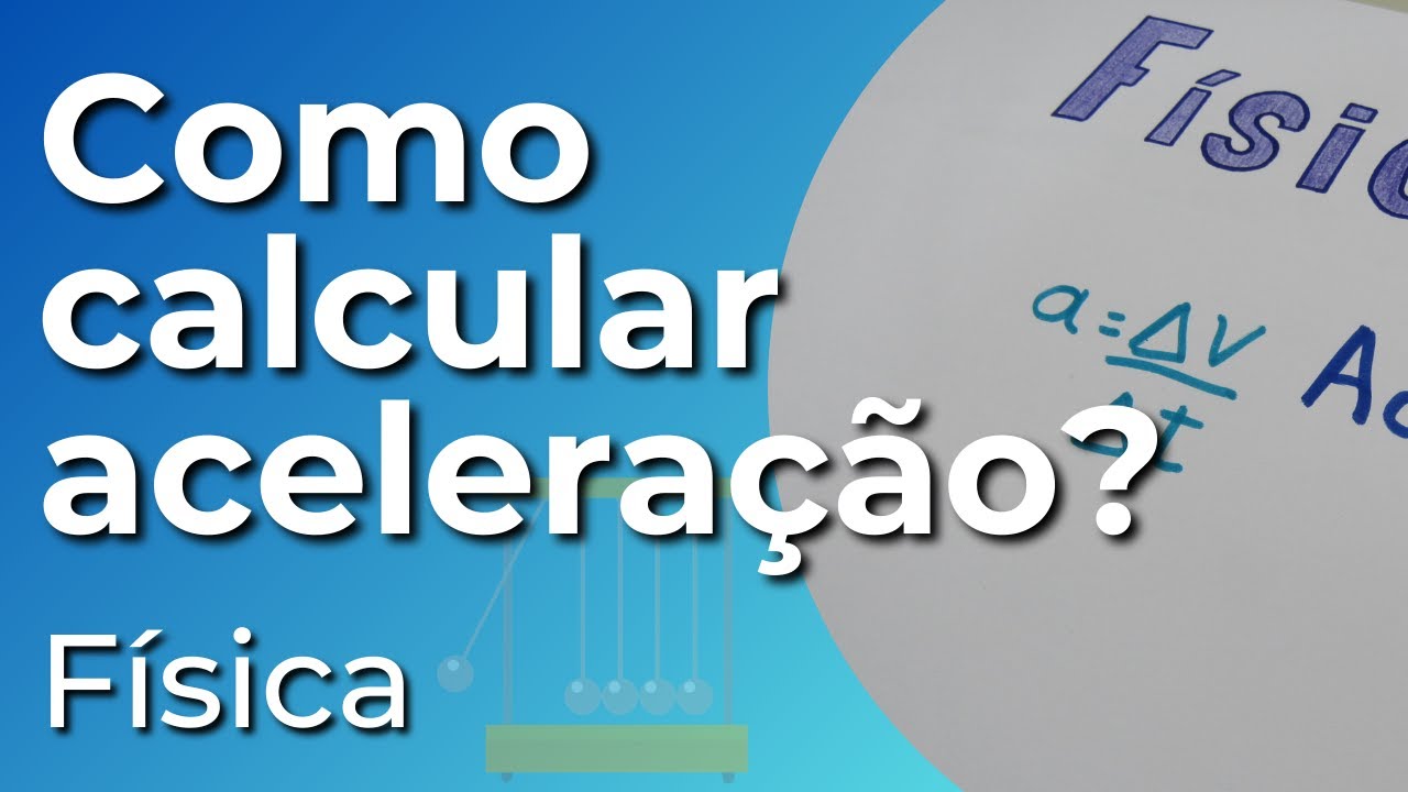 Como calcular Aceleração