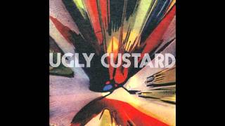 Ugly Custard - Babe I'm gonna leave you