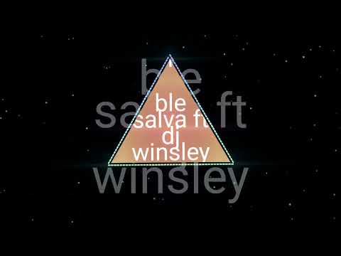 ble salva ft dj winsley