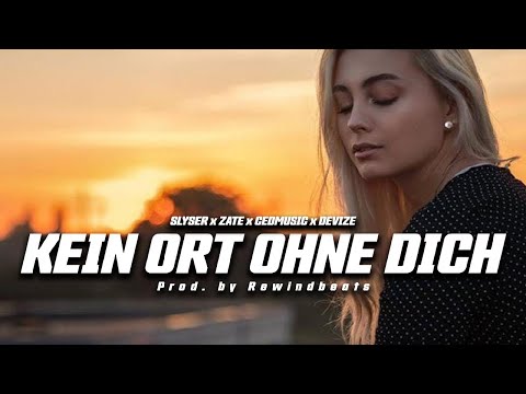 SLYSER x ZATE x CED x DEVIZE - KEIN ORT OHNE DICH (PROD. BY REWIND)