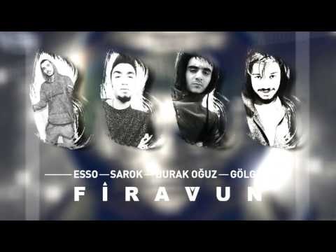 Esso & Sarok & Burak Oğuz & Gölge - Firavun