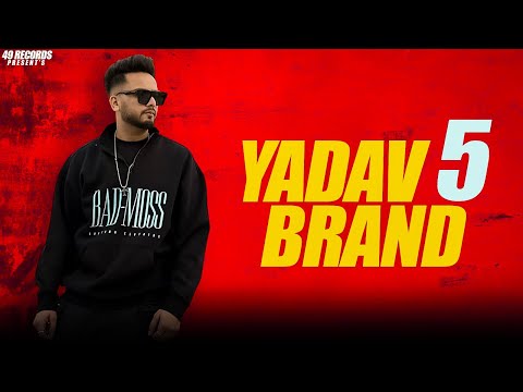 YADAV BRAND  5  Official Video   Sunny I Elvish Yadav   49 Records I New Yadav Song 2023
