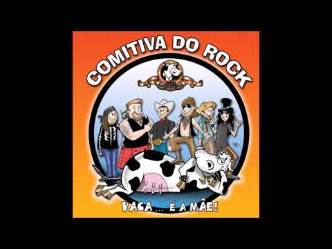 Comitiva Do Rock  –   Vaca É A Mãe!  – 2011  FULL ALBUM