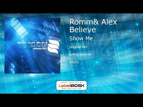 Romm, Alex Believe - Show Me (Original Mix)