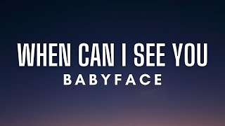 Babyface - When Can I See You (Lyrics)