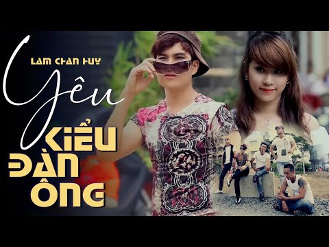 Yêu kiểu đàn ông - Lâm Chấn Huy