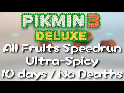 Pikmin 3 Deluxe - All Fruits Speedrun (Ultra-Spicy|10 days|No deaths)