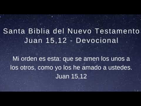 Nuevo Testamento Juan 15,12 { Devocional } Holy Bible New Testament John 15,12