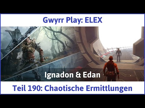 ELEX deutsch Teil 190 - Chaotische Ermittlungen Let's Play