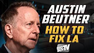 Who Will Repair LA? Austin Beutner wants to be LA Mayor - Big Boy's Leadership Series - Interview