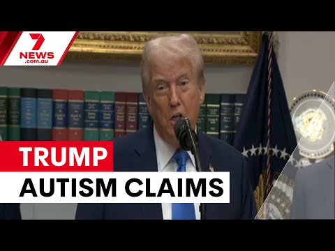 Trump's paracetamol autism claims spark health warning | 7NEWS