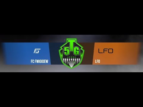LFO v Fwigidew - Playweek 1 - Group C