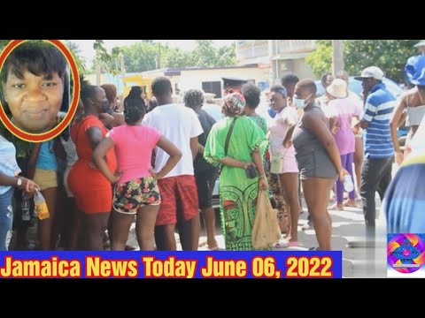 Jamaica News Today June 06, 2022