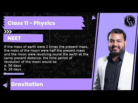If the mass of earth were 2 times the present mass, the mass of the moon were half the present ma...