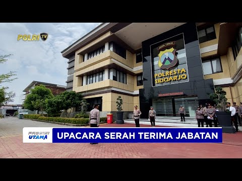 KAPOLRESTA SIDOARJO MEMIMPIN SERTIJAB PEJABAT UTAMA DAN KAPOLSEK JAJARAN