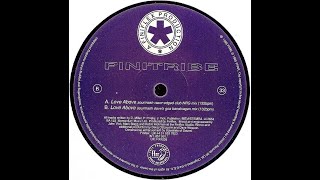 006: Finitribe - Love Above (Sourmash Razor-Edged Club NRG Mix) (Oakenfold Highlights)