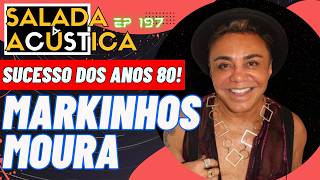 MARKINHOS MOURA: “MEU MEL”, CHACRINHA, WANDO, ELIS E A VIDA! - EP 196 #podcast #anos80 #sbt