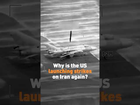 Why is the US launching strikes on Iran again?