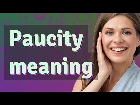 Paucity | meaning of Paucity