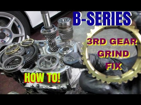 3RD GEAR GRIND FIX!  B-SERIES TRANS  HOW TO.  HSG EP. 5-19