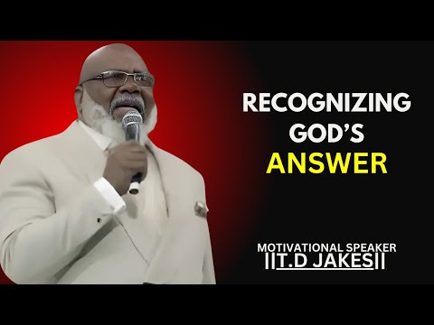 Recognizing God's Answer | T.D.JAKES THE BEAT MOTIVATIONAL SPEECH |