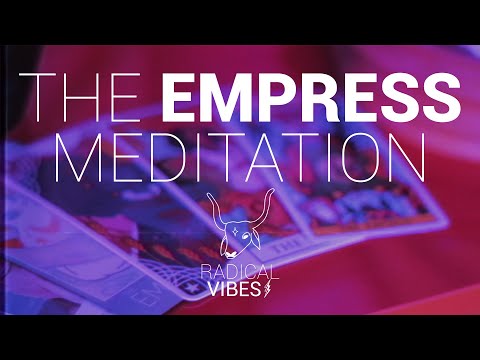 The Empress Meditation - Guided Meditation - Major Arcana - Tarot Video - Affirmations