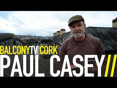 PAUL CASEY - ON SECOND THOUGHTS (BalconyTV)
