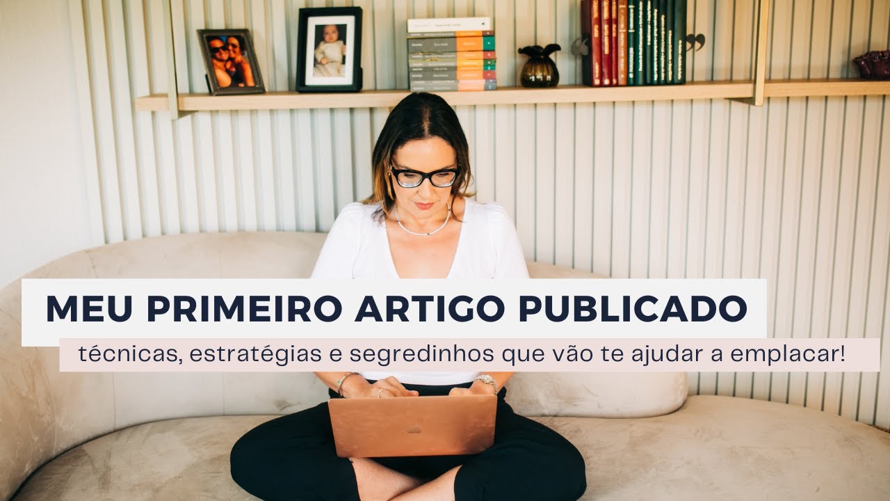 COMO PUBLICAR O SEU PRIMEIRO ARTIGO