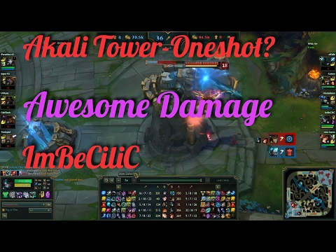 Akali Tower-Oneshot? - League of Legends - Op Akali Damage on Last Towers