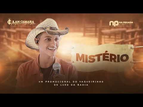 Ilan Câmara "O Vaqueirinho de Luxo" - Mistério