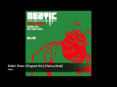 Neztic - Kickin' Down (Original Mix) [Velcro/Mob]