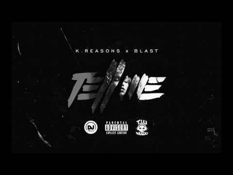 K.Reasons x Blast - Tell Me ( Official Audio )
