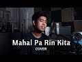 Mahal Pa Rin Kita | Cover by Neil Enriquez